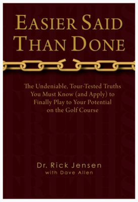 Easier Said Than Done by Dr. Rick Jensen