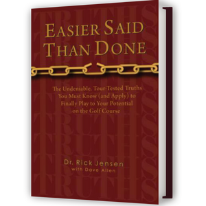 Easier Said Than Done by Dr. Rick Jensen
