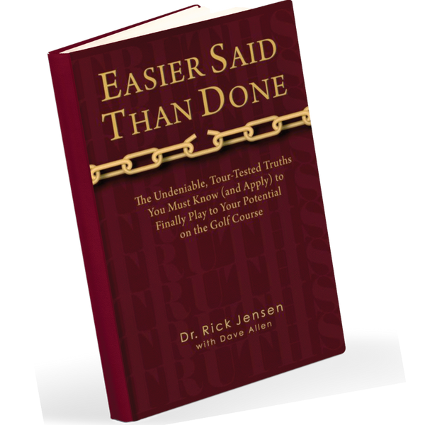 Easier Said Than Done by Dr. Rick Jensen